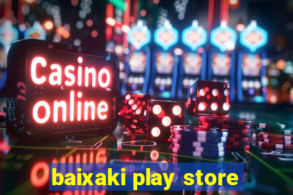 baixaki play store